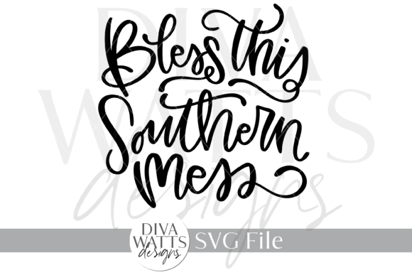 Bless This Southern Mess SVG